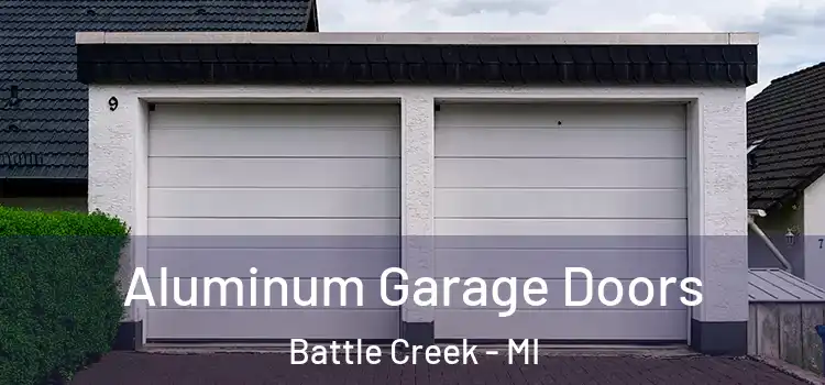  Aluminum Garage Doors Battle Creek - MI