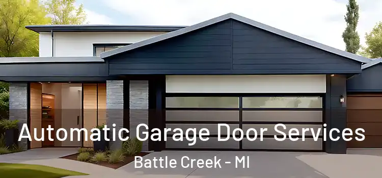  Automatic Garage Door Services Battle Creek - MI
