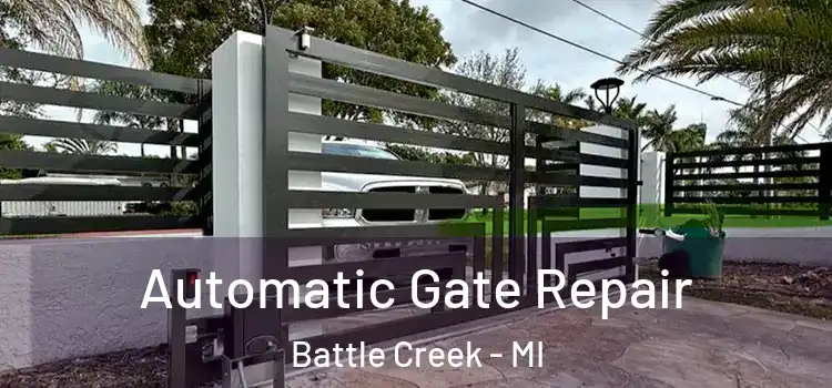 Automatic Gate Repair Battle Creek - MI