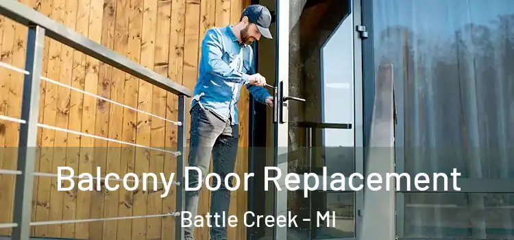  Balcony Door Replacement Battle Creek - MI