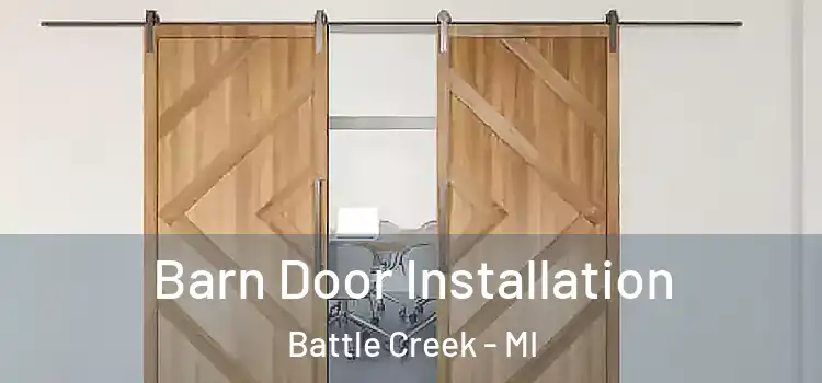 Barn Door Installation Battle Creek - MI