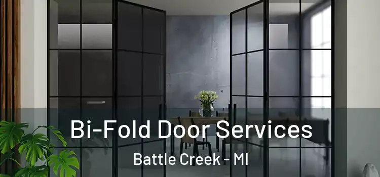 Bi-Fold Door Services Battle Creek - MI