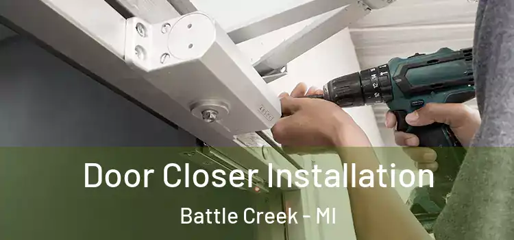 Door Closer Installation Battle Creek - MI