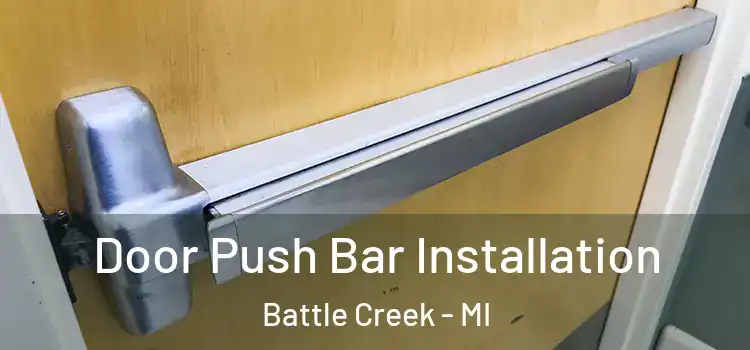 Door Push Bar Installation Battle Creek - MI
