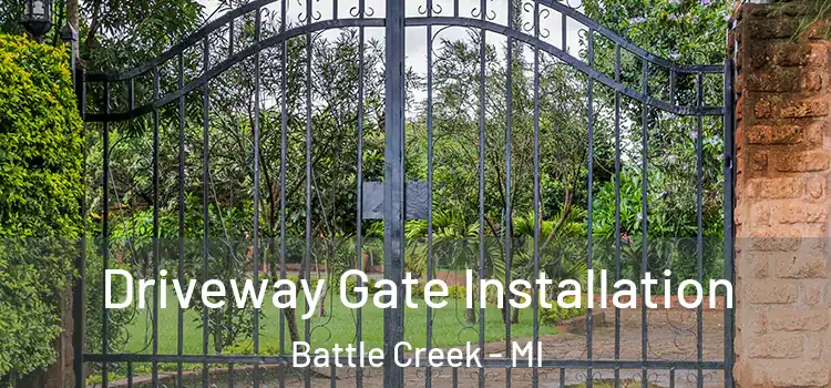 Driveway Gate Installation Battle Creek - MI