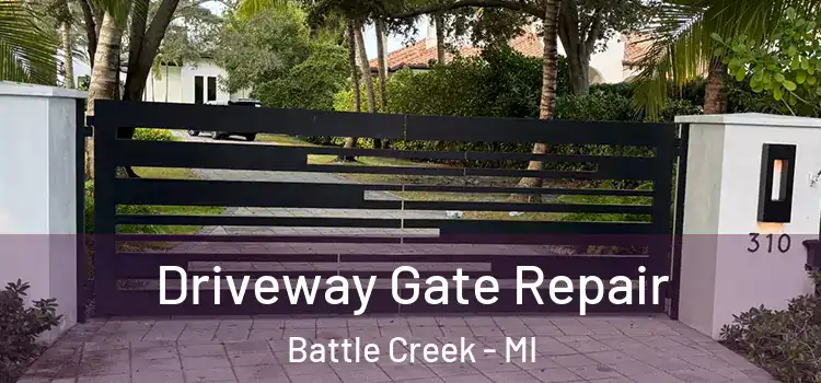 Driveway Gate Repair Battle Creek - MI