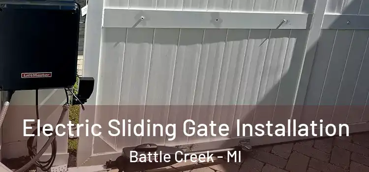 Electric Sliding Gate Installation Battle Creek - MI