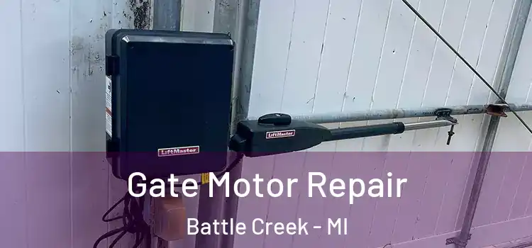 Gate Motor Repair Battle Creek - MI
