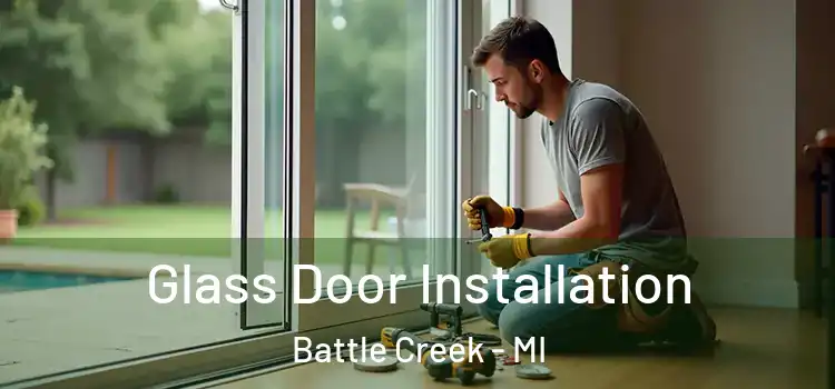 Glass Door Installation Battle Creek - MI