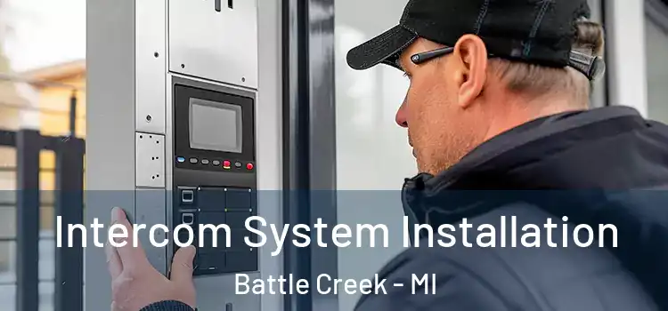 Intercom System Installation Battle Creek - MI