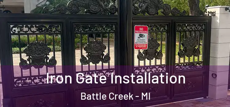 Iron Gate Installation Battle Creek - MI