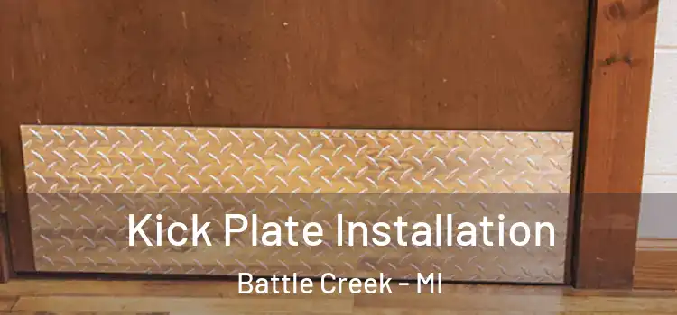 Kick Plate Installation Battle Creek - MI