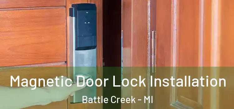  Magnetic Door Lock Installation Battle Creek - MI