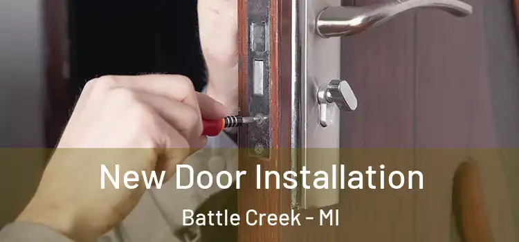 New Door Installation Battle Creek - MI