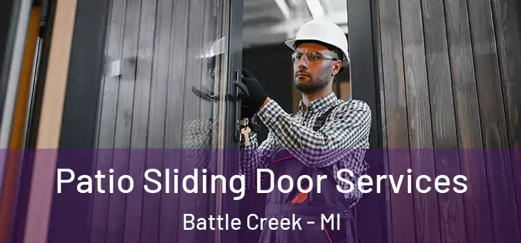 Patio Sliding Door Services Battle Creek - MI