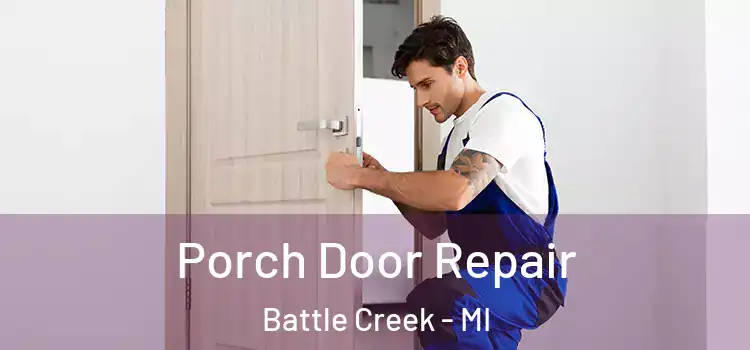  Porch Door Repair Battle Creek - MI