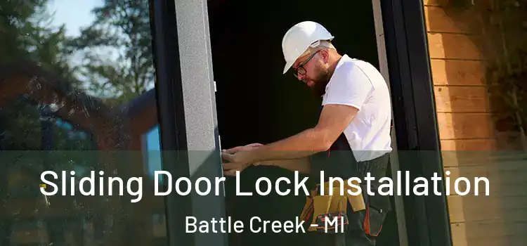 Sliding Door Lock Installation Battle Creek - MI