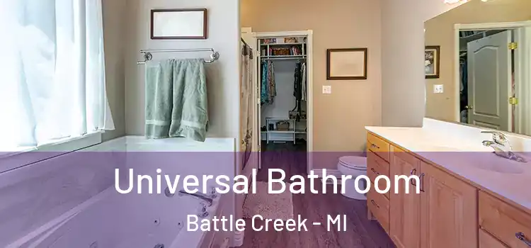 Universal Bathroom Battle Creek - MI